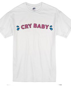 Cry Baby T-Shirt