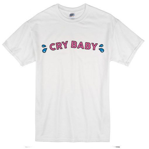 Cry Baby T-Shirt