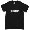 Equality T-Shirt