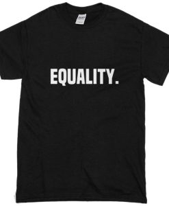 Equality T-Shirt
