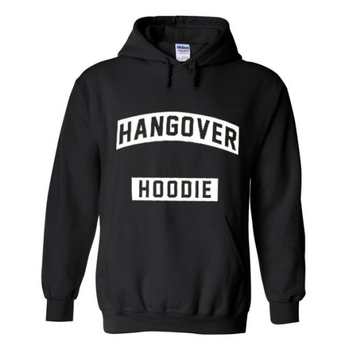 Hangover Hoodie