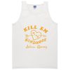 Kill Em With Kindness Tanktop