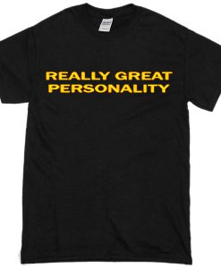 Really Great Personality T-Shirt
