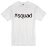Squad T-Shirt