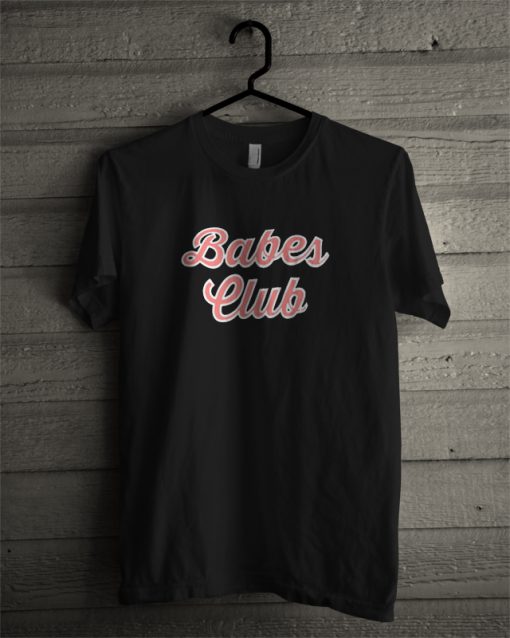 Babes Club T-Shirt