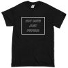 Not Cute Just Psycho T-Shirt