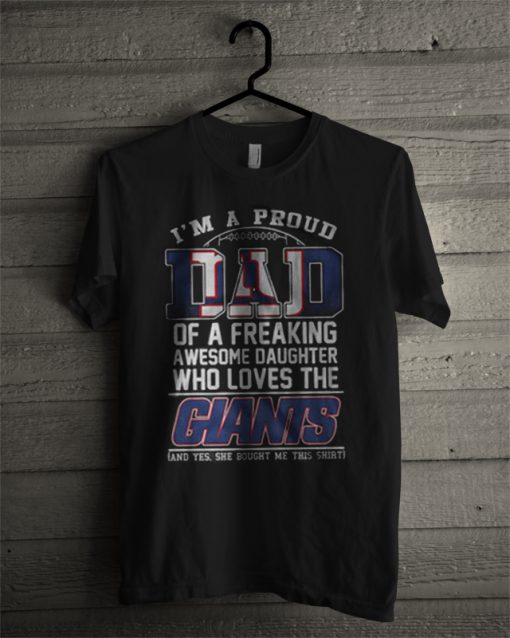 I'm A Proud Dad Of A Freaking Awesome Daughter T-Shirt