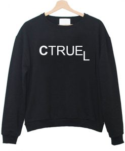 Ctruel Sweatshirt