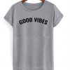 Good Vibes T-Shirt