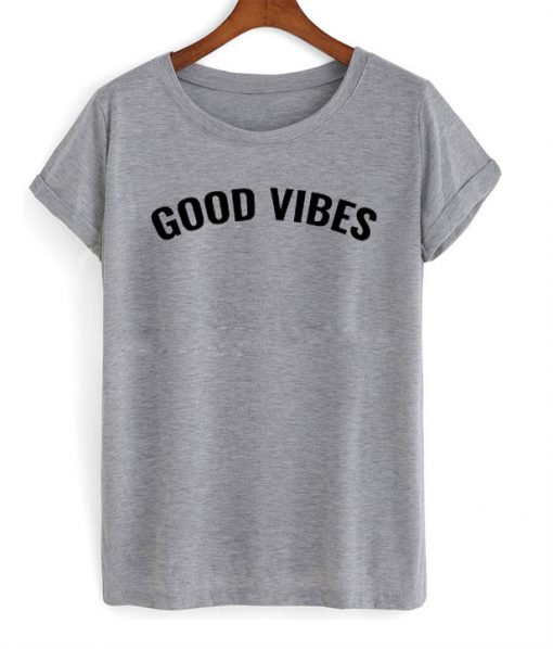 Good Vibes T-Shirt