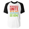Introverts Unite We're Here T-Shirt