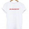 Like Realizing Stuff T-Shirt