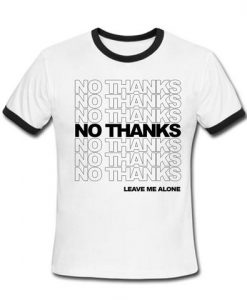 No Thanks Ringer T-Shirt