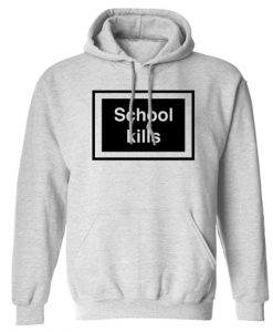 School Kills Hoodie
