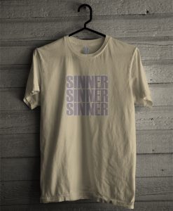 Sinner Sinner Sinner T-Shirt