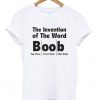 The Invention of The World Boob T-Shirt