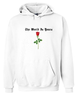 The World is Yours Hoodie
