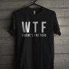 WTF T-Shirt