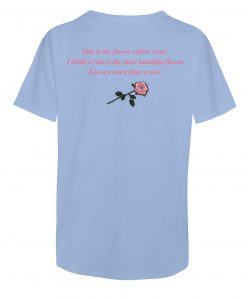 About Rose Flower T-Shirt