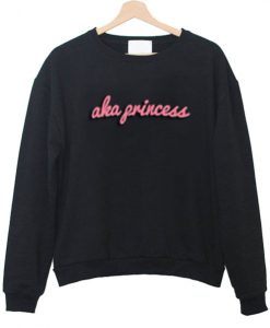 Aka Princess Sweatshirt