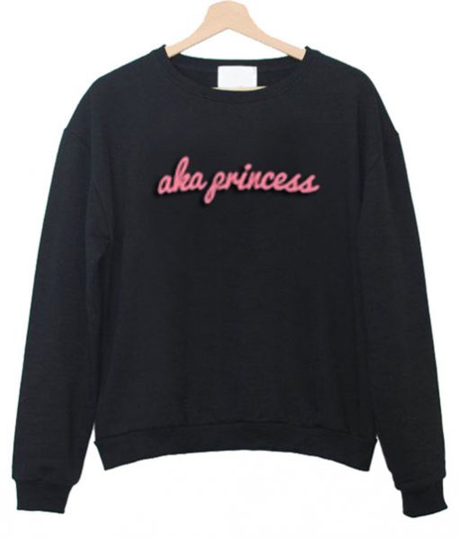 Aka Princess Sweatshirt