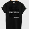 California Have A Nice Day T-Shirt