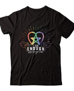 I Am Enough Love Your Self First T-Shirt