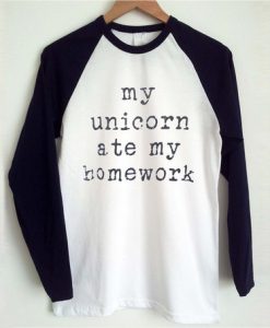 My Unicorn Ate My Homework Longsleeve T-Shirt