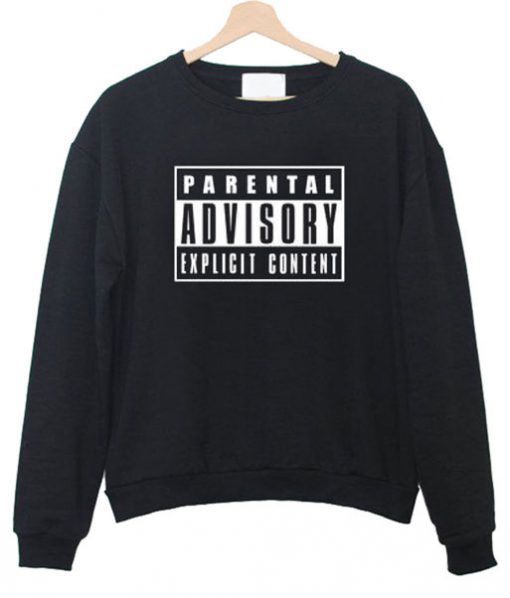 Parental Advisory Sweatshirt