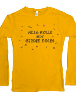 Pizza Rolls Not Gender Roles Sweatshirt