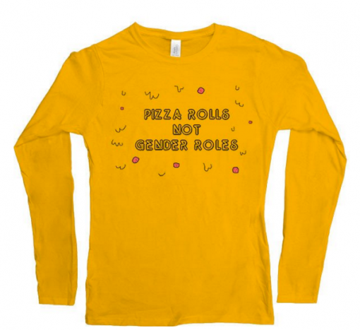 Pizza Rolls Not Gender Roles Sweatshirt