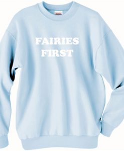 Fairies First Sweatshirt