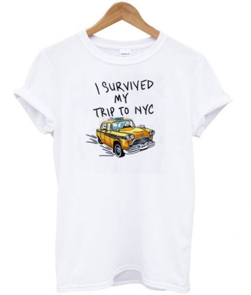 I Survived My Trip to Nyc T-Shirt