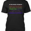 In This House We Believe Quote T-Shirt