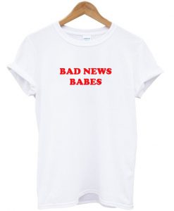 Bad News Babes T-Shirt