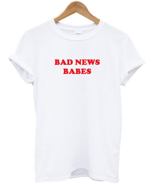 Bad News Babes T-Shirt