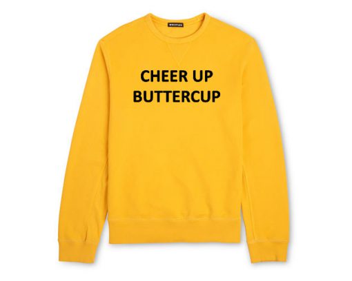 Cheer Up Buttercup Sweatshirt