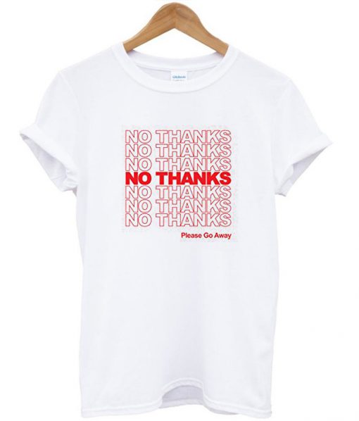 No Thanks T-Shirt