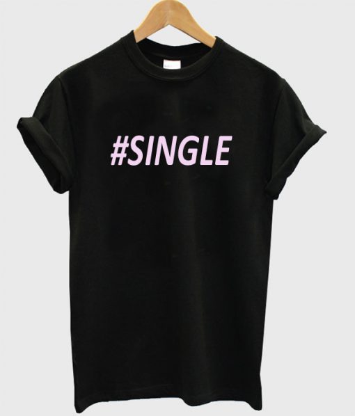 Single T-Shirt