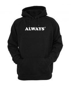 Always Hoodie
