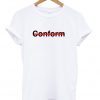 Conform T-Shirt