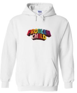 New Problem Child Hoodie