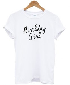 Birthday Girl T-Shirt