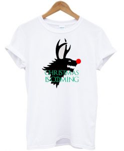 Christmas is Coming T-Shirt
