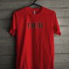 Her Font T-Shirt