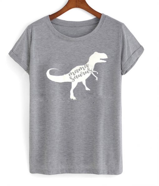 Mama Saurus T-Shirt