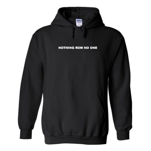 Nothing Rom No One Hoodie