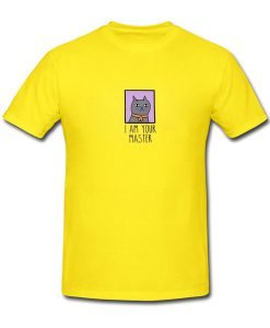 I Am Your Master Cat T-Shirt