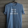 Wine Me Dine Me Sixty Nine Me T-Shirt