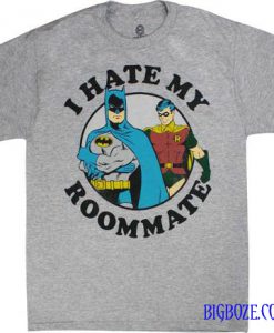 Batman Robin I Hate My Roommate T-Shirt
